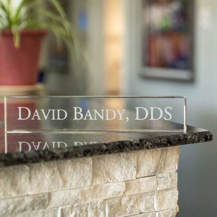 Name plaque for David Bandy, DDS | Bandy Dental in Holly, MI